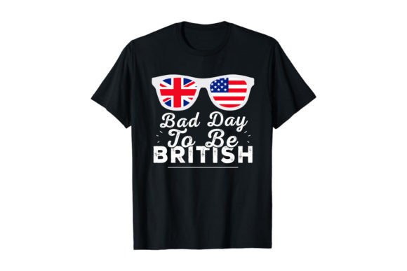 Bad Day to Be British: A High-Impact T-Shirt Design for Everyday Wear