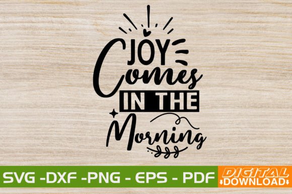 Joy Comes in the Morning: A Versatile SVG Design for Every Project